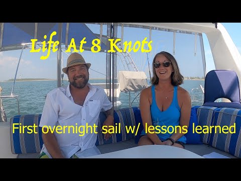 Our First Overnight Sail - Lessons Learned - Life Aboard Sailing Catamaran Lost Cat