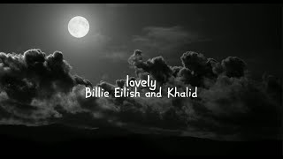 billie eilish - lovely (slowed n reverb)