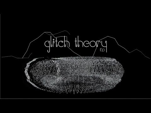 Teaser #2 Glitch theory