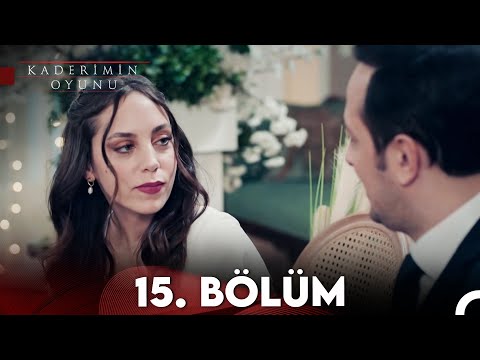 Kaderimin Oyunu 15. Bölüm