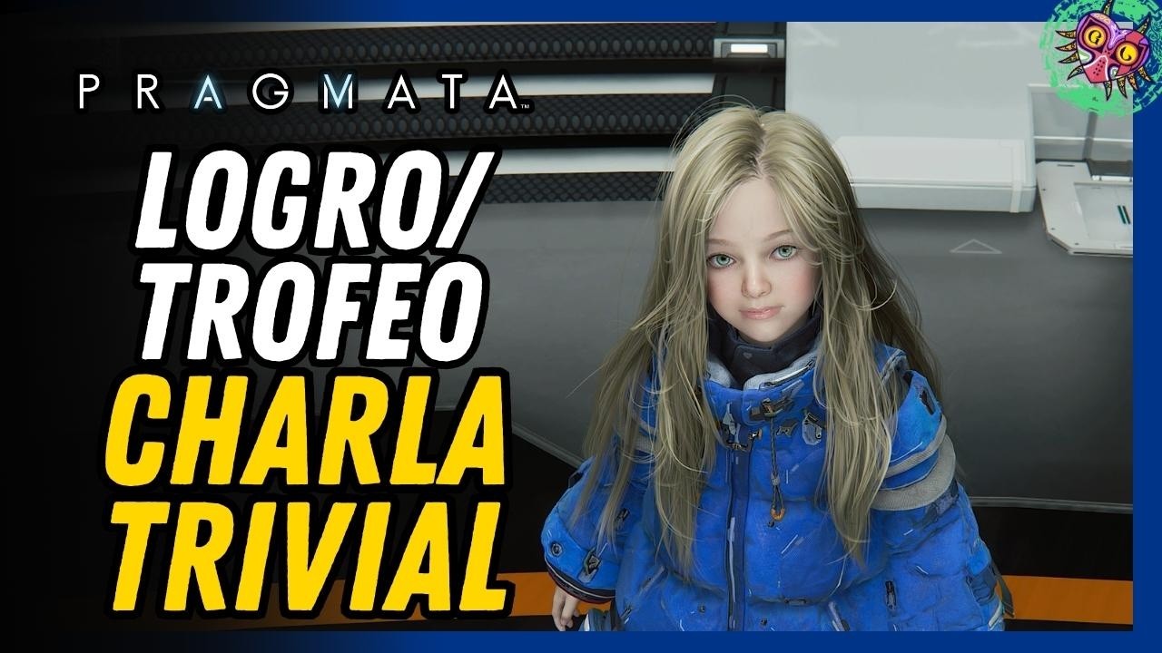 Logro / Trofeo: Cómo Conseguir Charla trivial Fácil | Requisitos Pragmata