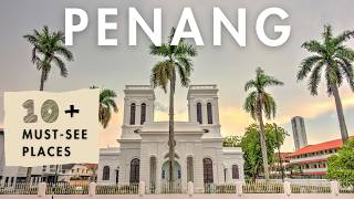 The ultimate Penang Travel Guide : 10 must-see Places to visit and things to do