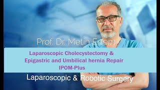 Miniaturka - Laparoscopic cholecystectomy & IPOM plus Hernia Repair. Metin Ertem.MD.FACS.