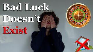 You Need To Stop Believing In LUCK