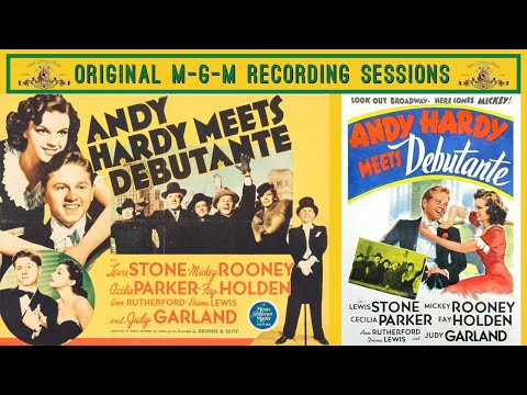 M-G-M Recording SESSIONS: ANDY HARDY MEETS DEBUTANTE (1940)