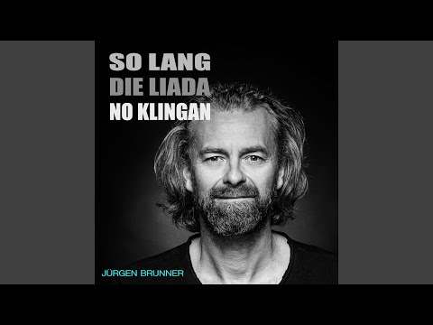 So lang die Liada no klingan