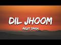 Dil Jhoom Lyrics Arijit Singh Gadar 2 Hindi Romantic Songs 2026