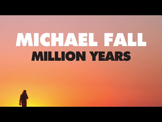 Michael Fall - Million Years