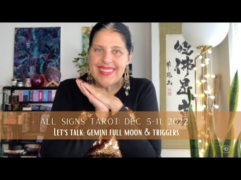 🌝 ALL SIGNS TAROT🌝  DEC 5-11, 2022 ✨ LET’S TALK: GEMINI FULL MOON & TRIGGERS