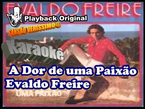 A dor de uma paixão - Evaldo Freire
