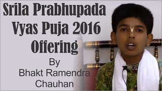 Srila Prabhupada Vyas Puja 2016 offering by Bhakt Ramendra Chauhan from ISKCON Mira Road