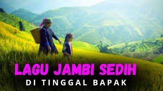 Download lagu 🔴 LAGU JAMBI SEDIH❗️DI TINGGAL BAPAK mp3 Download lagu 🔴 LAGU JAMBI SEDIH❗️DI TINGGAL BAPAK mp3