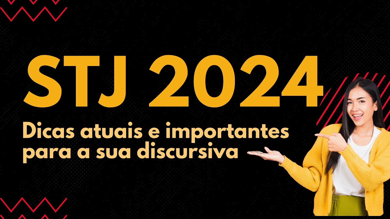 STJ - Dicas atuais e importantes para a sua discursiva