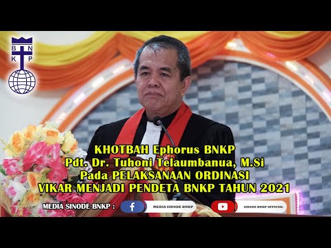 KHOTBAH EPHORUS BNKP PADA PELAKSANAAN ORDINASI VIKAR MENJADI PENDETA BNKP TAHUN 2021