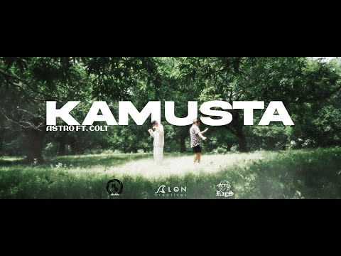 KAMUSTA - A$tro ft. Colt ( Official Music Video ) Prod By Pxyche