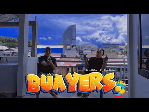 Kevin Rater - BUAYERS - Ft. Embo Yodo'x ( Official Music Video )