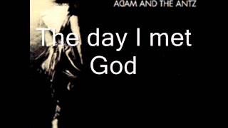 Adam and the Ants - The Day I Met God Lyrics