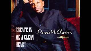 Donnie McClurkin- Create In Me A Clean Heart