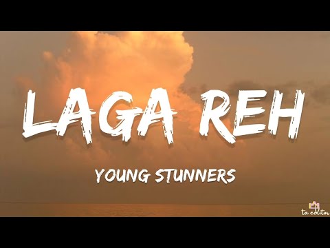 Laga Reh - Young Stunners | Talha Anjum _ Talhah Yunus | Lyrics