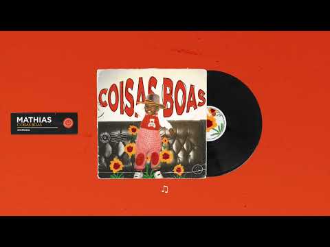 Coisas Boas - Mathias João