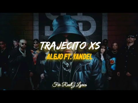 Alejo Ft. Yandel - Trajecito XS [Letra]