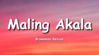 Brownman Revival - Maling Akala (Lyrics)