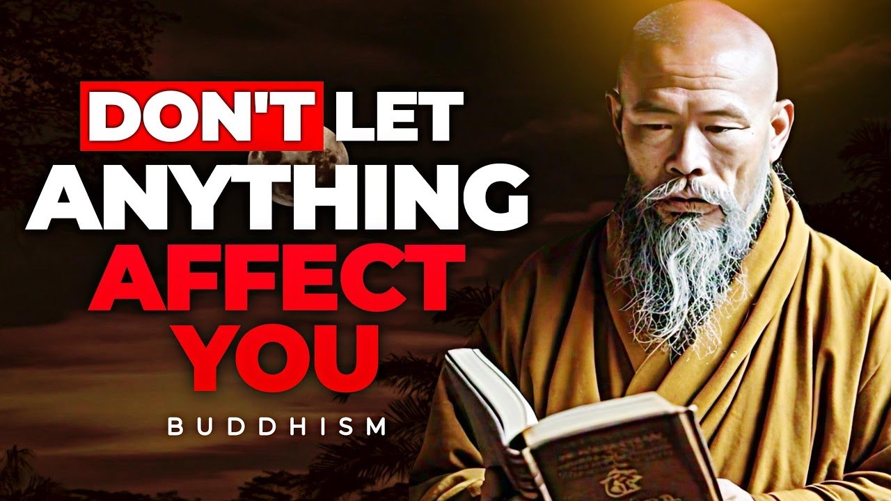 10 Buddhist Principles So That NOTHING Can AFFECT YOU