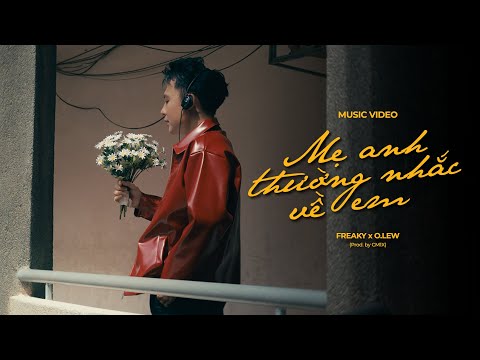 MẸ ANH THƯỜNG NHẮC VỀ EM