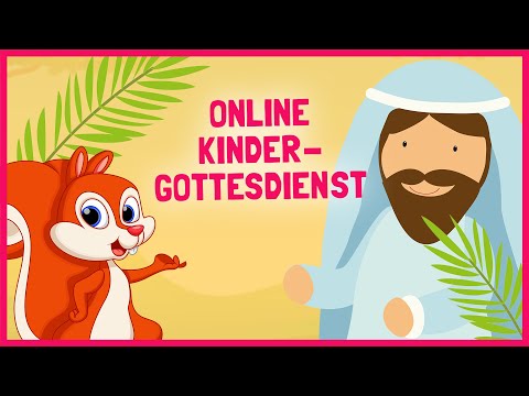 Online Kindergottesdienst / 19.04.2020