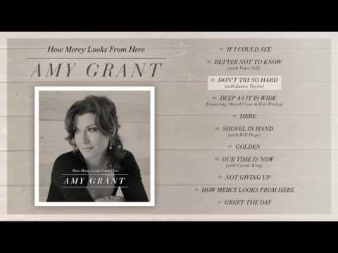 Amy Grant - How Mercy Looks From Here (Album Preview)