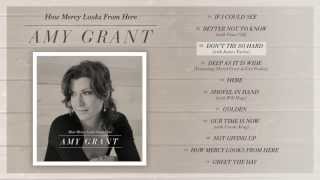 Amy Grant - How Mercy Looks From Here (Album Preview)