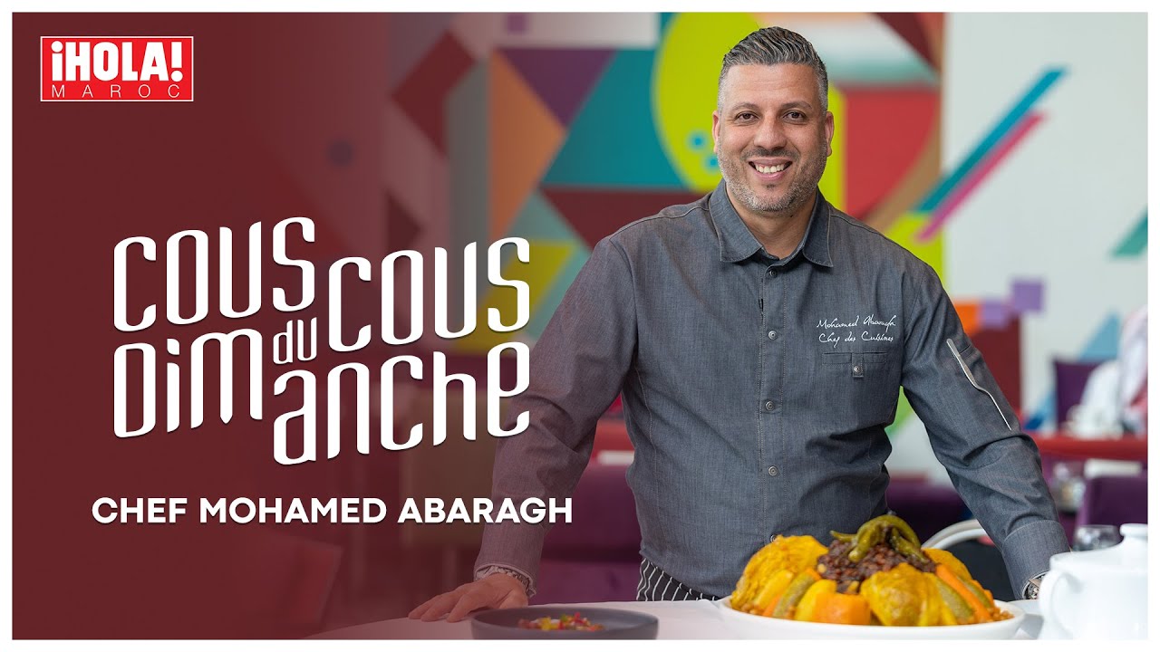 COUSCOUS DU DIMANCHE : Chef Mohamed Abaragh – LE FÉDÉRATEUR