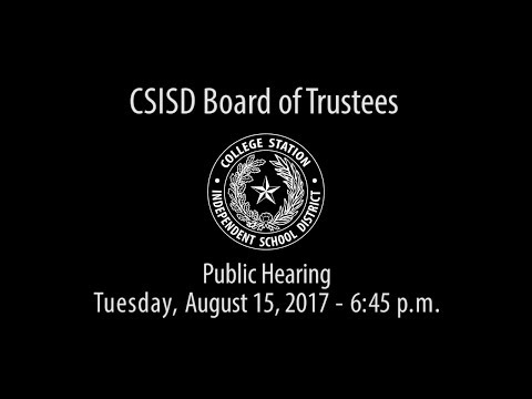 CSISD Board Meeting 8/15/17 - Public Hearing