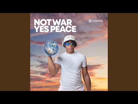 NO A LA GUERRA LOCA (Not War Yes Peace)