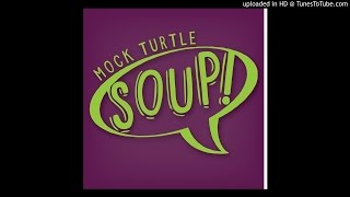 Mock Turtle Soup BAT SQUAD October 18, 2015