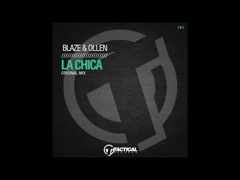 TR191 Blaze & Ollen  - La Chica (Original Mix)