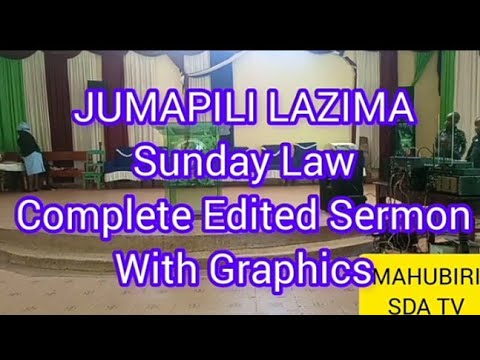 JUMAPILI LAZIMA. Sunday Law. Full Sermon. With Graphics. Bro. Charles Mokaya.
