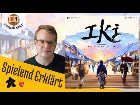 Iki: The Craftsmen and Merchants of Edo - Explained by Playing [Rules - Setup - Instructions]