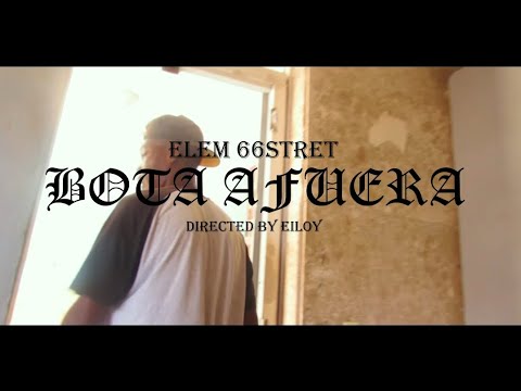 ELEM 66STREET - BOTA AFUERA (Video Oficial)