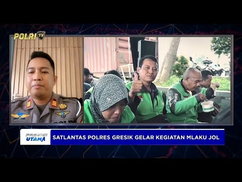 LIVE - POLRES GRESIK AKP RIZKI , KASATLANTAS POLRES GRESIK GIAT "MLAKU JOL" &amp; EVAKUASI LAKA LANTAS