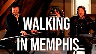 Walkin in Memphis - Marc Cohn (Cover) - Marcel &amp; Ton