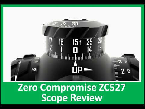 Zero Compromise ZC527 Scope Review