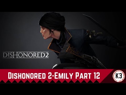 Let's Play! Dishonored 2-Emily Part 12 (PS4)