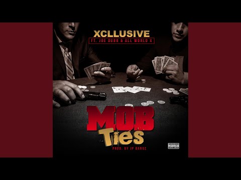 Mob Ties (feat. Joe Dubb & All World X)