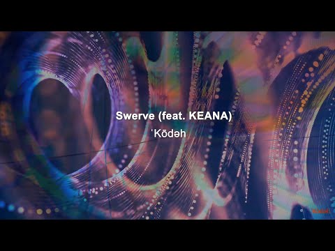 Kōdəh - Swerve (feat. KEANA) (Official Lyric Video)