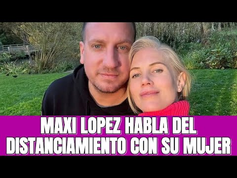 🇦🇷💔 Maxi López talked about his distance from Daniela and his future on MasterChef.