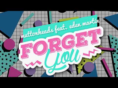 Muttonheads feat. Eden Martin - Forget You (Fenn Piper Remix)