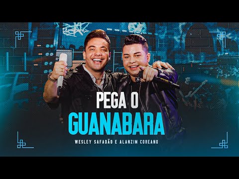 Pega o Guanabara - Wesley Safadão, Alanzim Coreano