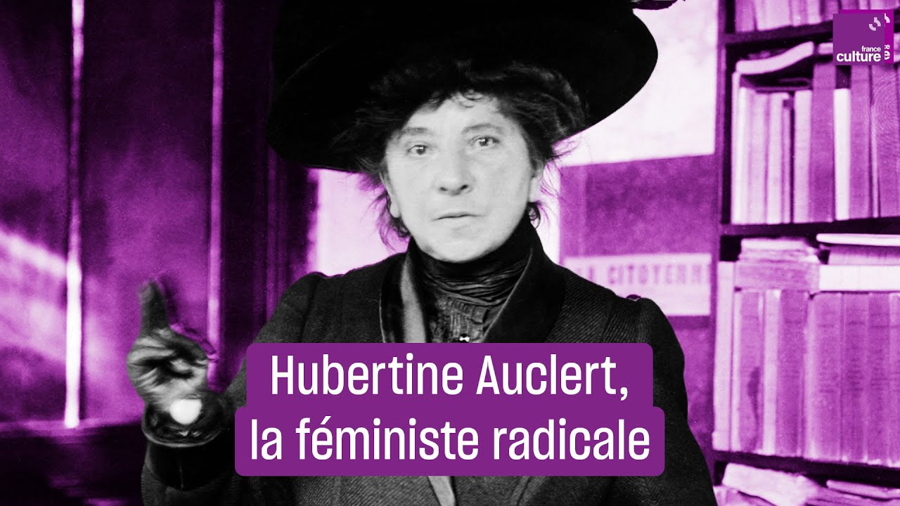 Hubertine Auclert, la féministe radicale