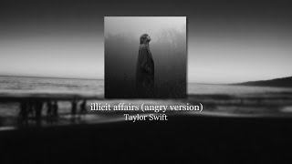 Download lagu Illicit Affairs (Angry Version) (Full Lyrics) by @TaylorSwift mp3